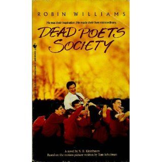Dead Poets Society: N.H. Kleinbaum: 9780553282986: Books
