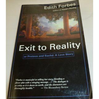 Exit to Reality: A Novel (Forbes, Edith): Edith Forbes: 9781580050036: Books
