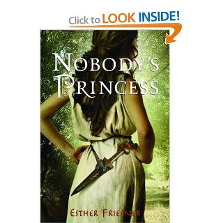 Nobody's Princess (Princesses of Myth): Esther Friesner: 9780375875298:  Kids' Books
