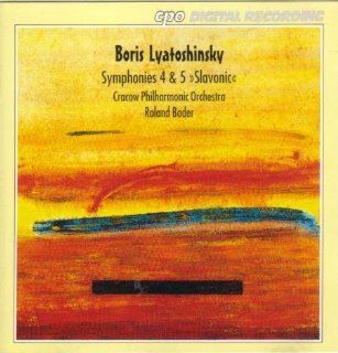Lyatoshinsky: Symphonies Nos. 4 & 5: Music
