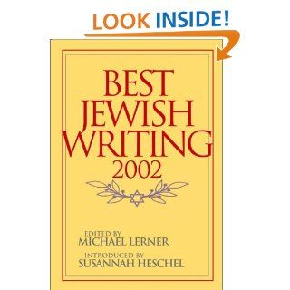 Best Jewish Writing 2002 (0723812391783): Michael Lerner, Susannah Heschel: Books