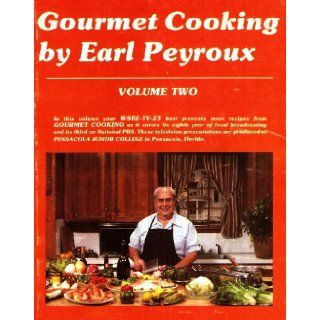 Volume 2 of Gourmet Cooking By Earl Peyroux: WSRE TV 23, Royal Printing: Books
