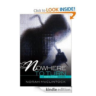 #6 Nowhere to Turn (Robyn Hunter Mysteries) eBook: Norah McClintock: Kindle Store