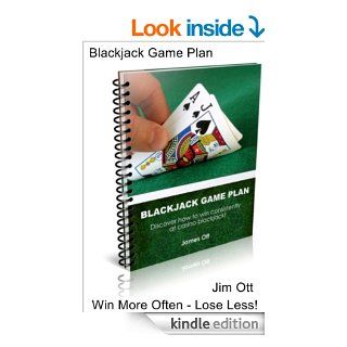 Blackjack Game Plan: Win More Often   Lose Less! eBook: Jim Ott: Kindle Store