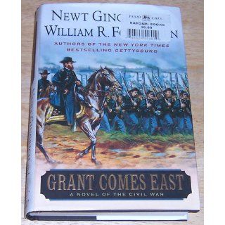 Grant Comes East (9780312309374): Newt Gingrich, William R. Forstchen, Albert S. Hanser: Books