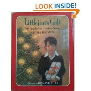Littlejim's Gift: An Appalachian Christmas Story: Gloria Houston: 9780399226960:  Kids' Books