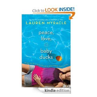 Peace, Love, and Baby Ducks eBook: Lauren Myracle: Kindle Store