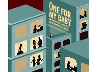 One For My Baby  Selections From The Great American Songbook Music