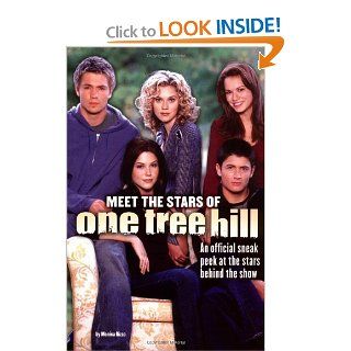 Meet the Stars of One Tree Hill: * : 9781416904076: Books