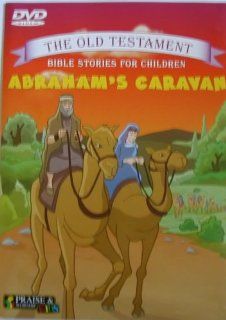 Abraham's Caravan   The Old Testament Bible Stories For Children: None, Unkn: Movies & TV