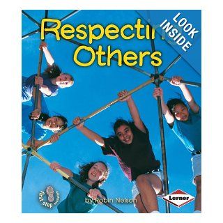 Respecting Others (First Step Nonfiction): Robin Nelson: 9780822513230:  Kids' Books
