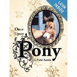 Once Upon A Pony: Vicki Austin: 9781426993916: Books
