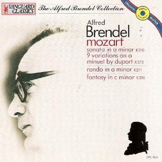 Alfred Brendel: Mozart Recital: Sonata in a Minor K310 / 9 Variations on a Minuet by Duport K573 / Rondo in A Minor K511 / Fantasy in C Minor K396: Music