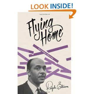 Flying Home: and Other Stories: Ralph Ellison: 9780679776611: Books