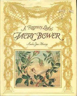 A Regency Lady's Faery Bower: Amelia Jane Murray: 9780030061097: Books