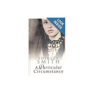 A Particular Circumstance (Ulverscroft General Fiction): Shirley Smith: 9781847820648: Books