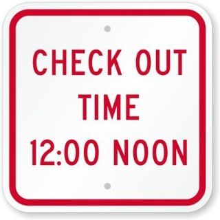Check Out Time 12:00 Noon Sign, 12" x 12" : Business And Store Signs : Office Products