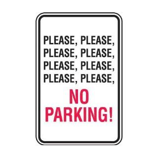 No Parking Sign   Please, Please, No Parking!: Industrial Warning Signs: Industrial & Scientific