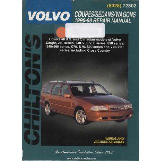 Volvo Coupes, Sedans, and Wagons, 1990 98 (Chilton's Total Car Care Repair Manual): Chilton: 9780801990953: Books