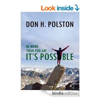 Be More Than You Are . . . It's Possible   Kindle edition by Don H. Polston. Religion & Spirituality Kindle eBooks @ .