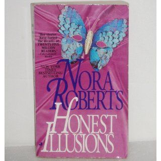 Honest Illusions: Nora Roberts: 9780515110975: Books