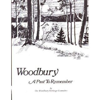 Woodbury:A Past to Remember.: Woodbury Heritage Committee.: Books
