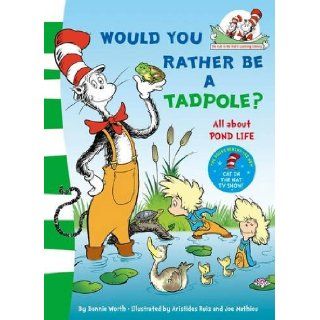 Would You Rather Be a Tadpole?. Based on the Characters Created by Dr Seuss (The Cat in the Hat's Learning Library): Dr Seuss: 9780007433094:  Kids' Books