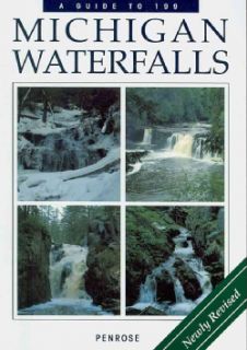 Michigan Waterfalls: A Guide to 199 (Paperback) United States