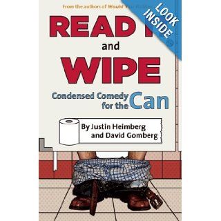 Would You Rather?'s Read It and Wipe: Condensed Comedy for the Can: Justin Heimberg, David Gomberg: 9781934734100: Books