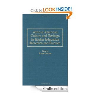 African American Culture and Heritage in Higher Education Research and Practice eBook: Kassie Freeman: Kindle Store