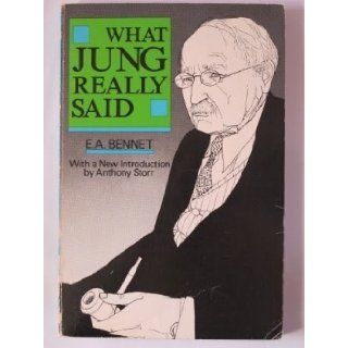 What Jung Really Said: E.A. Bennet: 9780805207538: Books