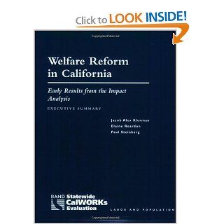 Welfare Reform in California, Executive Summary: Early Results from the Impact Analysis, (2003): 9780833030467: Social Science Books @