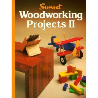 Woodworking Projects II: Sunset Books: 9780376048882: Books