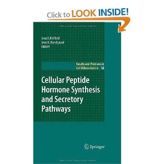Cellular Peptide Hormone Synthesis and Secretory Pathways (Results and Problems in Cell Differentiation): 9783642118340: Medicine & Health Science Books @
