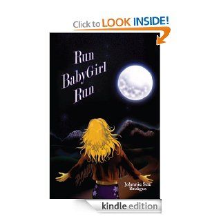 Run BabyGirl Run eBook Johnnie Sue Bridges Kindle Store
