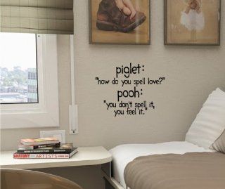 Piglet:" how do you spell love?" Pooh: "you don't spell it, you feel it." Vinyl wall art Inspirational quotes and saying home decor decal sticker  