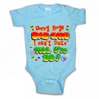 Dad Says I Cant Date Till I'm 30 Baby's Onesie #821 Clothing