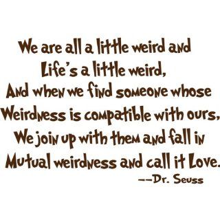 Dr Seuss Mutual WeirdnessLoveDecorative Vinyl Wall Quote Decal Saying, Brown Baby