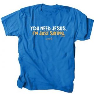 Christian T shirt You Need Jesus I'm Just Saying small: Clothing