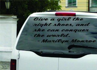 Give a girl the right shoes and she can conquer the world.   Marilyn Monroe Famous Saying Inspirational Life Quote Wall Decal Vinyl Peel & Stick Sticker Graphic Design Home Decor Living Room Bedroom Bathroom Lettering Detail Picture Art     REDUCED SAL