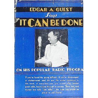 Edgar A. Guest Says It Can Be Done: Edgar A. Guest: Books