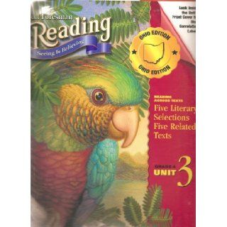 Reading; Seeing Is Believing: Ohio Edition: Grade 4, Unit 3: Ph.D Peter Afflerbach: 9780328039692: Books