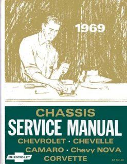 1969 CAMARO CHEVELLE CORVETTE NOVA Shop Service Manual: Automotive