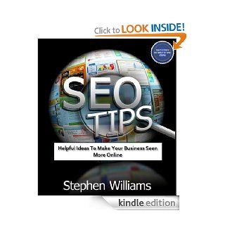 Seo Tips Helpful Ideas To Make Your Business Seen More Online (Business Collection Book 3) eBook Stephen Williams Kindle Store
