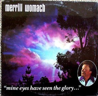 MERRILL WOMACH   mine eyes have seen the glory NEW LIFE 76 1 5 (LP vinyl record): Music