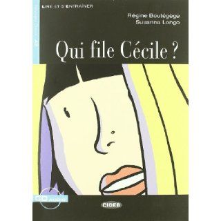 Qui File Cecile?+cd (Lire Et S'Entrainer) (French Edition): R. Bout'g'ge: 9788853000767: Books