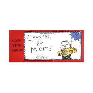 Coupons for Moms: Amanda Haley: 9781593541071: Books