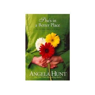 She's in a Better Place (The Fairlawn Series #3): Angela Elwell Hunt: 9781414311715: Books