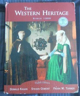 The Western Heritage: Since 1300 School Binding (9780131838185): Donald Kagan: Books