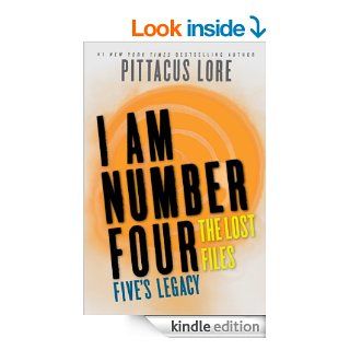 I Am Number Four: The Lost Files: Five's Legacy eBook: Pittacus Lore: Kindle Store